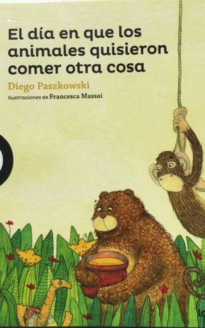 El Dia En Que Los Animales Quisieron Comer Otra Cosa Ultimoimales Pia De Sin Título