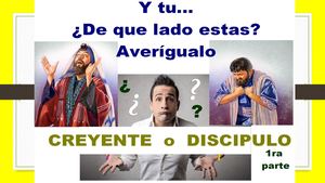 Creyente Vs Discipulo 1ra Parte