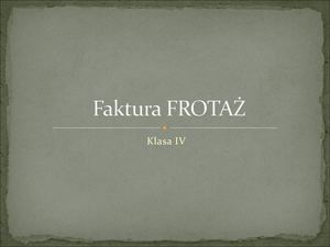Frotaż Klasa Iv Ppt