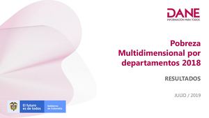 Pobreza Multidimensional Departamentos año 2018 DANE Colombia