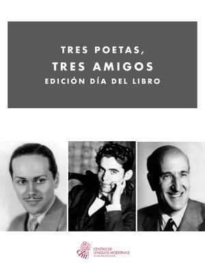 Tres Poetas, Tres Amigos
