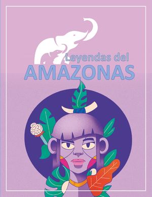 LEYENDAS DEL AMAZONAS