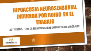 Hipoacucia Neurosensorial (Medicina Preventiva)