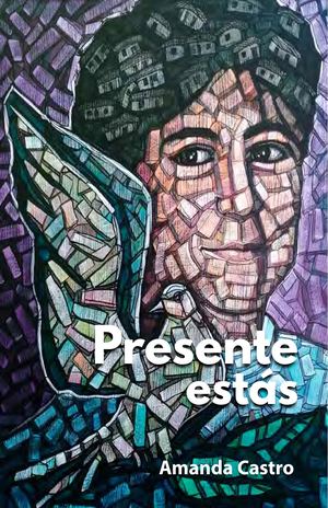 Presente Estás, Amanda Castro 2020