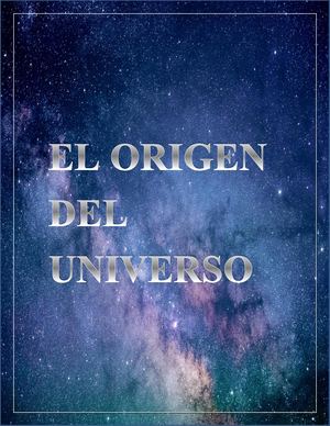 El Origen Del Universo