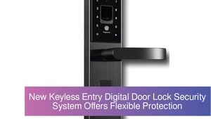 New Keyless Entry Digital Door Lock Security System Offers Flexible Home Protection