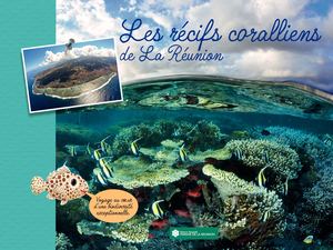 Les récifs Coralliens de La Réunion