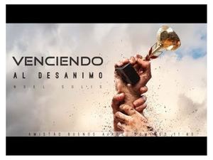 Venciendo El Desánimo con la ayuda de Dios