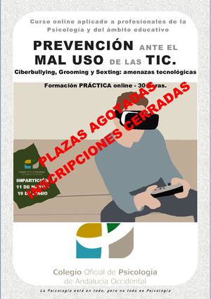 PREVENCIÓN ANTE EL MAL USO DE LAS TIC Ciberbullying, Grooming y Sexting: amenazas tecnológicas
