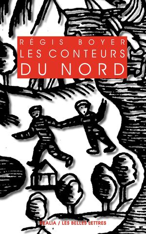Régis Boyer - Les Conteurs du Nord