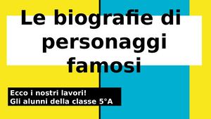 Le Biografie Di Personaggi Famosi