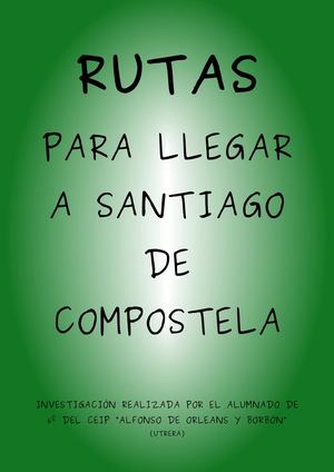 Rutas Camino De Santiago Nuevo TABAJO ALUMNADO 6º