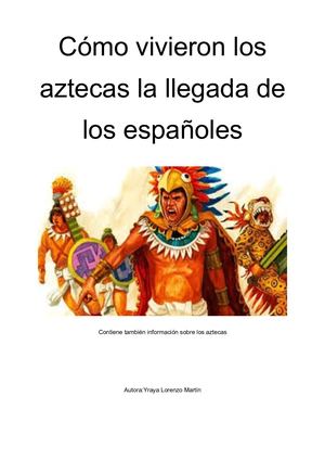 Como Vivieron Los Aztecas La Llegada De Los Españoles