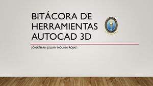 Bitácora De Herramientas AutoCad 3D