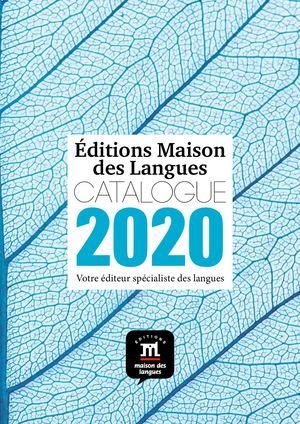 Catalogue 2020 des Éditions Maison des Langues - Scolaire
