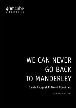 40mcube - Inventaire - Sarah Fauguet & David Cousinard - We can never go back... (2011)