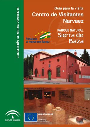 Guía para la visita CENTRO DE VISITANTES NARVAEZ, Parque Natural SIERRA DE BAZA.