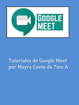 Tutoriales De G Meet Por Mayra Cueto
