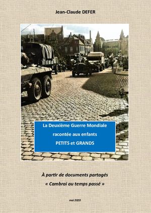 la 2e guerre mondiale. Cambrai au temps passé