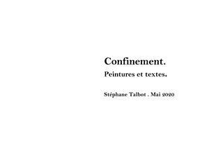 Textes Et Images Du Confinement . Stéphane Talbot . mai 2020