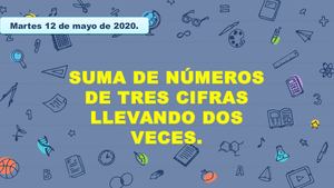 Suma De Números Llevando 3 Cifras Dos Veces