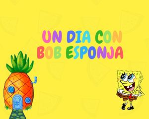 Un Dia Con Bob Esponja (Si)