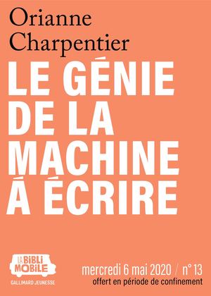 Le génie de la machine à écrire d'Orianne Charpentier