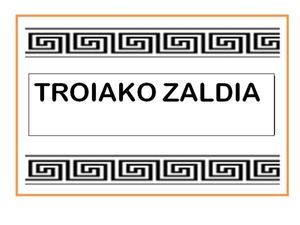 TROIAKO ZALDIA
