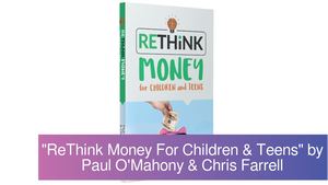ReThink Money For Children & Teens: Paul O'Mahony Financial Literacy Book Review