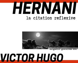 Hernani Citations Réflexives Par Eva