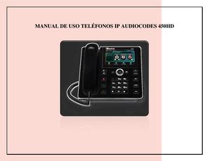 Manual De Uso Telefonos Ip Audiocodes 450hd