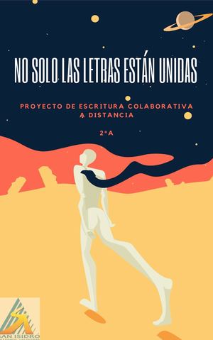 "No solo las letras están unidas" 2°A, Colegio San Isidro