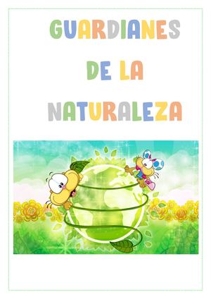 Guardianes De La Naturaleza Proyecto Integrado 4º (Talleres) Esc 41 José De San Martín Chajarí E R Junio 2020