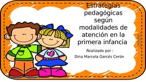 Estrategias Pedagógicas Según Modalidades De Atención En La Primera Infancia