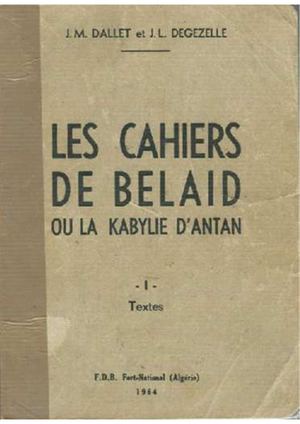 Cahiers De Belaïd Ou La Kabylie D’antan