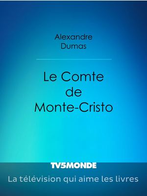 Le Comte De Monte Cristo - Alexandre Dumas