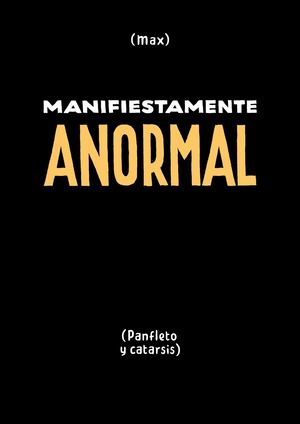 Manifiestamente Anormal - Avance