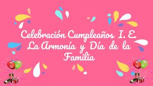 Celebracion Cumpleaños Colegio La Armonia 5 Años