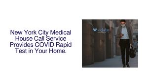 FDA approved COVID Rapid Antibody testing by Sickday in the convenience of your NYC home