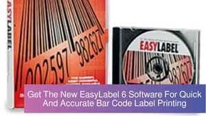 Get The New EasyLabel 6 Software For Quick And Accurate Bar Code Label Printing