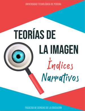 TEORÍAS DE LA IMAGEN - ÍNDICES NARRATIVOS