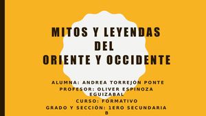 Mitos Y Leyendas Del Oriente Y Occidente De Andrea Torrejón Ponte 1 Ero Secundaria B