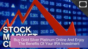 Buy Gold Silver Platinum Online And Enjoy The Benefits Of Your IRA Investment