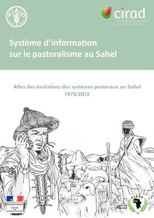 Atlas des évolutions des systèmes pastoraux au Sahel 1970-2012