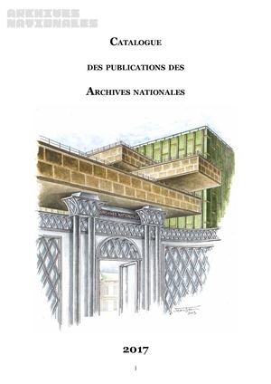 Catalogue 2017 des publications des Archives nationales
