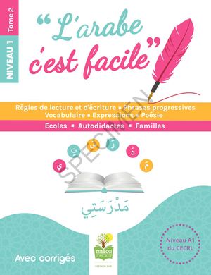 L'arabe c'est facile Niveau 1 tome 2 (A1 du CECRL)