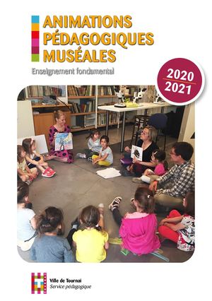 Animations pédagogiques musées 2020-2021 - Enseignement fondamental - Tournai