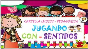 Cartilla Ludico Pedagogica Jugando Con Sentidos Final