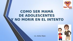 Como Ser Mama De Adolescentes Tiempo En Familia