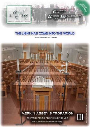 Mepkin Abbey Troparion: The Light Has Come Into The World